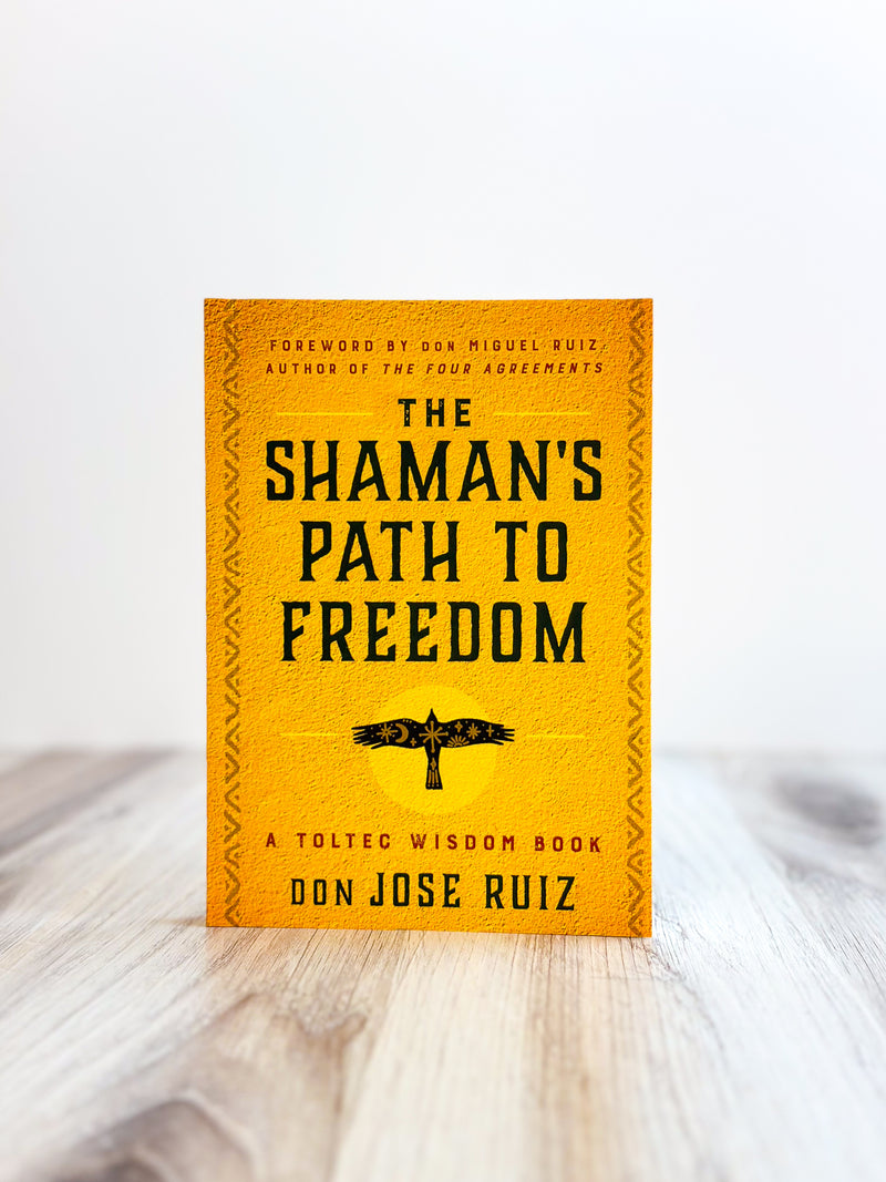 The Shamans Path to Freedom