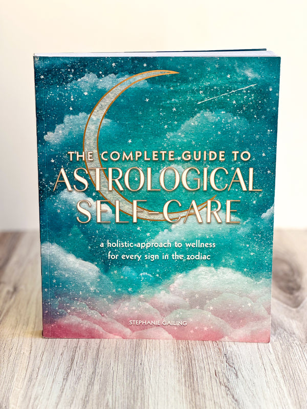 The Complete Guide to Astrological Self-care